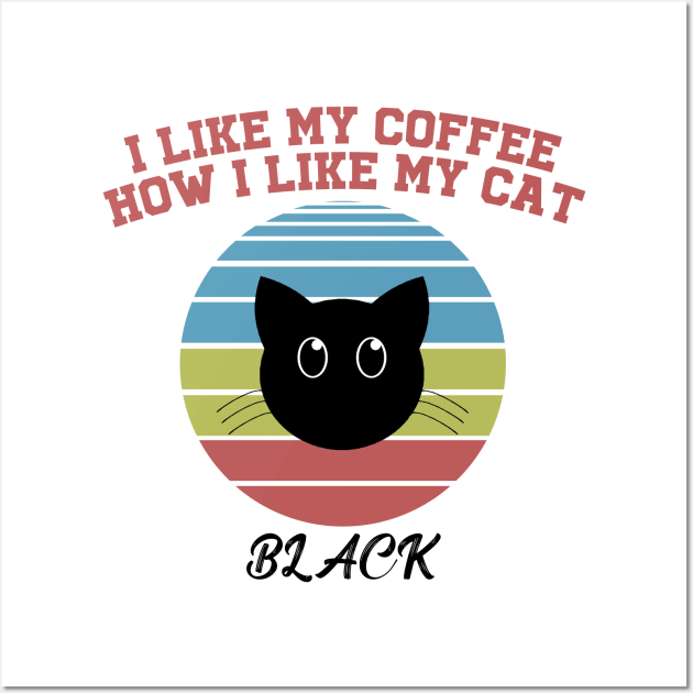 I like my coffee how I like my cat Wall Art by Vrbex